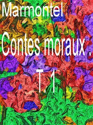 cover image of Contes moraux . T. 1